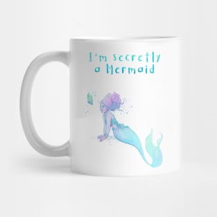 I'm secretly a mermaid Mug